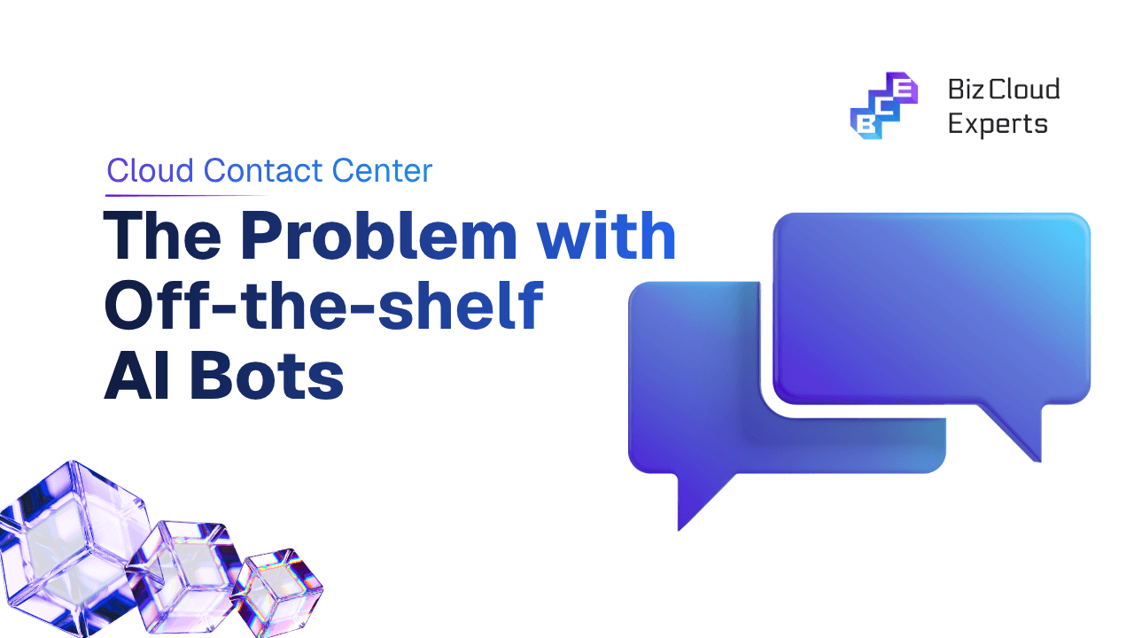 Why off-the-shelf AI bots fail contact centers